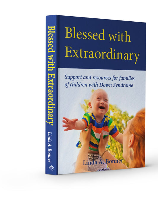 Blessed with Extraordinary :  Support and resources for families of children with Down Syndrome